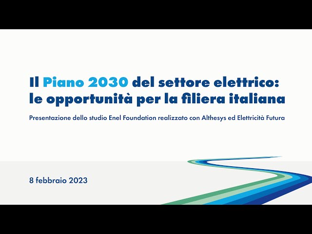 Il Piano 2030 del settore elettrico: le opportunità per la filiera italiana