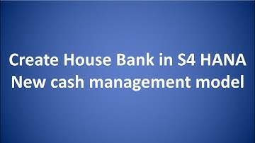 Create bank account in SAP S4 HANA new cash management