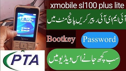 xmobile sl100 plus lite imei change code  | xmobile sl100 plus boot key |security code unlock