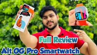 Alt OG Pro Smartwatch Unboxing & Review | This is the Best Apple Watch Ultra Clone Under 1500