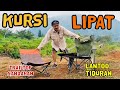 REVIEW KURSI LIPAT TRAILTOP SANDARAN VS LANTOO TIDURAN SELONJORAN