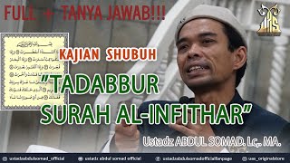 KAJIAN SHUBUH Tadabbur Surah Al-Infithar FULL ᴴᴰ | Ustadz Abdul Somad, Lc., MA
