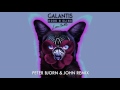 Galantis & Hook N Sling - Love On Me (Peter Bjorn & John Remix)
