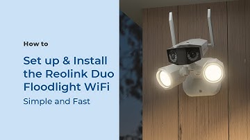 How to Set up & Install the Reolink Duo Floodlight WiFi