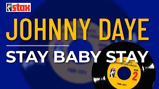 Johnny Daye - Stay Baby Stay (Official Audio)