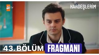 Kardeşlerim 43.Bölüm Fragmanı '' Suzan tercihini kimden kullanacak Akif mi Resul mu? ''