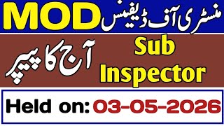 Sub Inspector MOD today's paper 03-05-2026 | MoD SI past papers #ministryofdefense #subinspector
