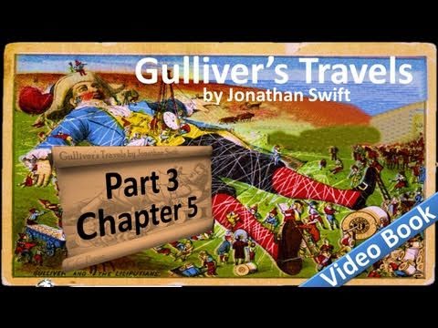 Part 3 - Chapter 05 - Gulliver's Travels by Jonath...