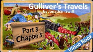 Part 3 - Chapter 05 - Gulliver's Travels by Jonathan Swift