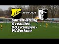 Samenvatting en reacties DOS Kampen - VV Berkum, competitie 1e klasse F, zaterdag 21 maart 2026.
