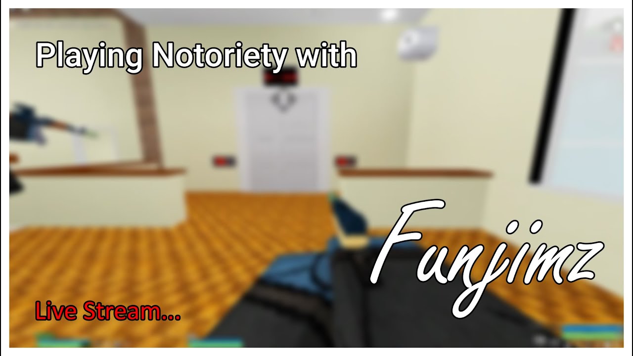 Playing Notoriety With Funjimz Roblox Live Stream Youtube - roblox notoriety dodge build