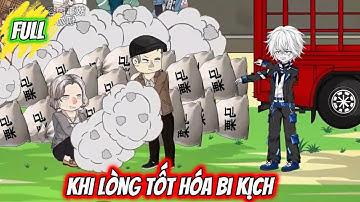 Full Có Kết : Khi lòng tốt hóa bi kịch  - Tiểu Tam Sub