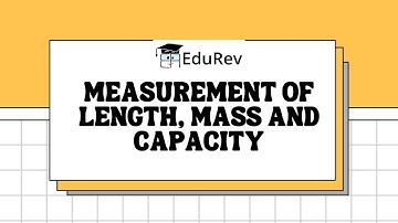 Chapter 12: Measurement of Length, Mass and Capacity | Class 5 Maths