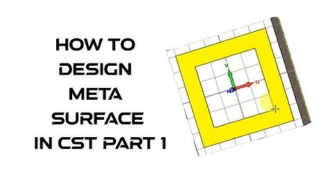 How to design meta surface in CST part 1