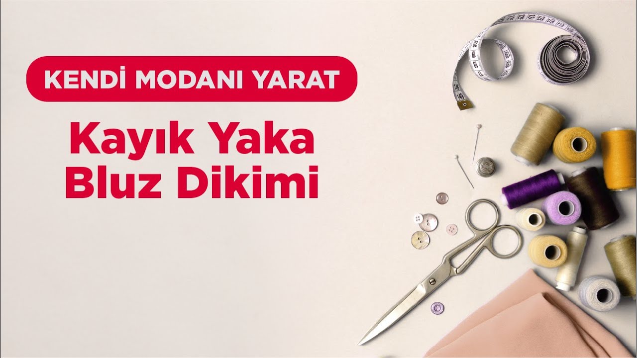 Kendi Modanı Yarat - Kayık Yaka Bluz Dikimi