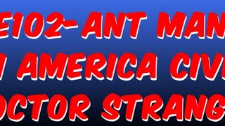 Ant Man-Captain America:Civil War-Doctor Strange-RedBlue Pod102