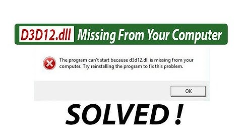 ✅ How to Fix D3D12.dll Missing from Your Computer Error Windows 10/8.1/7 32/64 bit