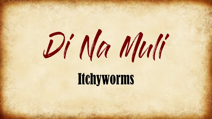 DINA MULI - Itchyworms (lyrics)