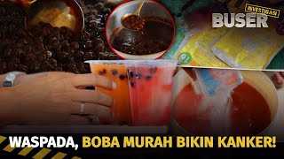 Es Boba Murahan Rasa Bohongan | Buser Investigasi