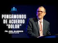 💒👉  10/17/2020 "Pongámonos de Acuerdo - Dolor” Pr. Joel Barrios  ✝️