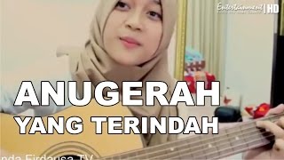 Dinda Firdausa Anugerah Terindah Yang Pernah Kumiliki Cover Song