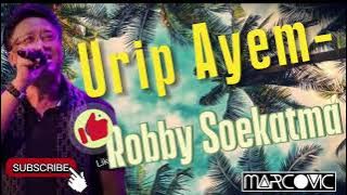 Urip Ayem - Robby Soekatma || Audio