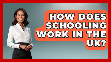 How Does Schooling Work In The UK? - United Kingdom Explorers