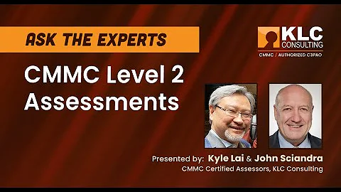 Ace Your CMMC Level 2 Assessment (Ask the Experts)