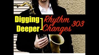 Digging Deeper #88 - "Modern Rhythm Changes 303" & Joe Henderson!