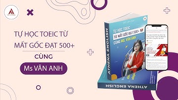 SIÊU PHẨM LUYỆN THI TOEIC DÀNH CHO NGƯỜI MẤT GỐC ĐẠT 500 ĐIỂM