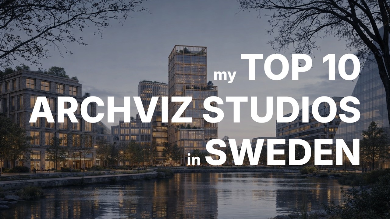 My Top 10 ArchViz Studios in Sweden
