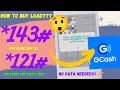 How to BUY LOAD on GCASH using *143# for GLOBE AND TM *121# for SMART AND TNT EASY NO DATA NEEDED📱