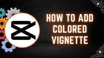 How to Add a Colored Vignette in CapCut for PC