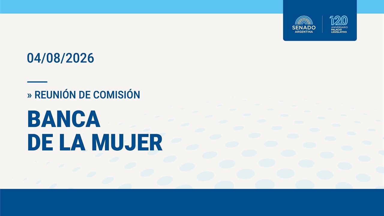 COMISIÓN BANCA DE LA MUJER 04-08-26