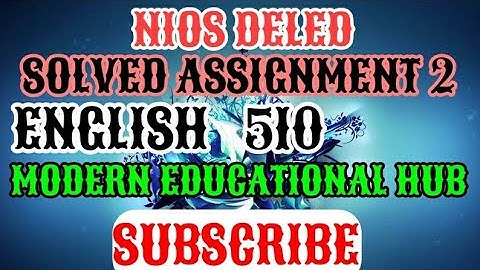 NIOS DELED SOLVED IN ENGLISH ASSIGNMENT 2 OF 510 COMPLETE SOLUTION | SOLVED ASSIGNMENTS 506 TO 510