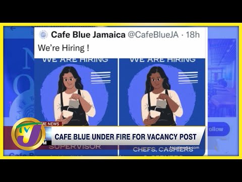 Cafe Blue Under Fire for Vacancy Post | TVJ News