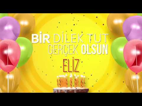 İyi ki doğdun ELİZ - İsme Özel Doğum Günü Şarkısı (FULL VERSİYON)