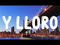 Junior H - Y LLORO (LETRA/LYRIC)