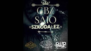 GBZ feat. Saio - Szkoda łez