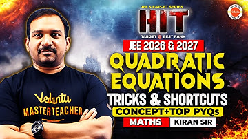 Quadratic Equations | Concept + Top Pyqs  | Jee 2026/2027| Tricks and Shortcuts | Maths | Kiran Sir|