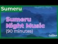 Relaxing Sumeru OST NIGHT Themes 90 Minutes Genshin Impact Sumeru OST 原神 Study Music Relaxing Sumeru OST NIGHT Themes 90 Minutes Genshin Impact Sumeru OST 原神 Study Music