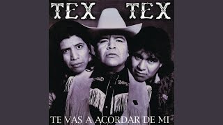 Video thumbnail of "Tex Tex - Te Vas a Acordar de Mí"