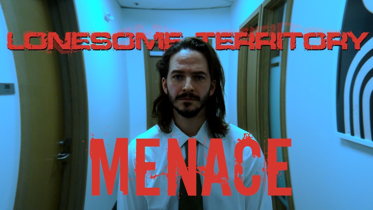 Lonesome Territory - "Menace" (Official Music Video)