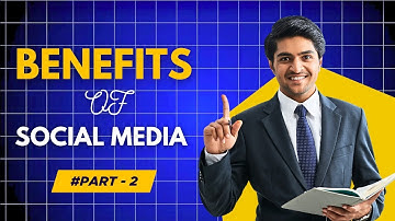 Benefits Of Social Media | EIE News | #PART-2