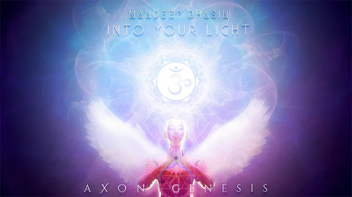 Into Your Light  Axon Genesis ft. Mandeep Bhasin