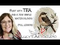 Tea and watercolours to create this little bird, ( full tutorial) With Lucy