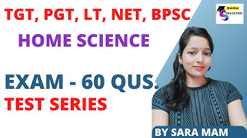 TGT,  PGT,  UGC NET,  BPSC / HOME SCIENCE /  TGT HOME SCIENCE PRACTICE SET / BY SARA MAM