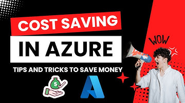 Cost Management in Azure: Tips and Tricks to Save Money