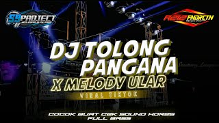 DJ TOLONG PANGANA X MELODY ULAR FULL BASS HOREG||BY AZIZ FUNDURACTION||59 PROJECT