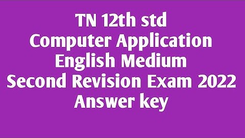 TN 12th std |second revision exam 2022 |english medium| computer application answer key @High tech
